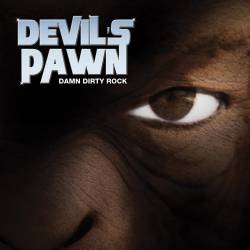 Devil's Pawn : Damn Dirty Rock